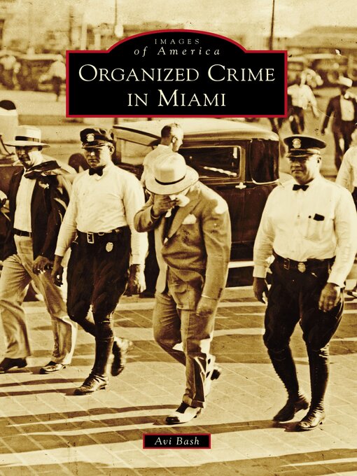 Title details for Organized Crime in Miami by Avi Bash - Available